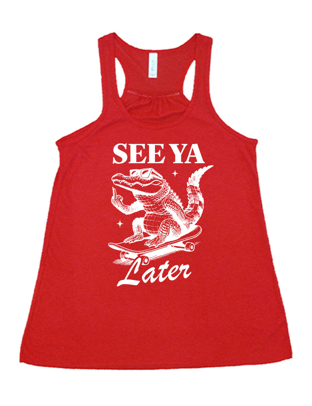 red flowy racerback tank with the graphic of an alligator, riding a skateboard, wearing sunglasses, and giving the middle finger, surrounded by the words saying "see ya later"