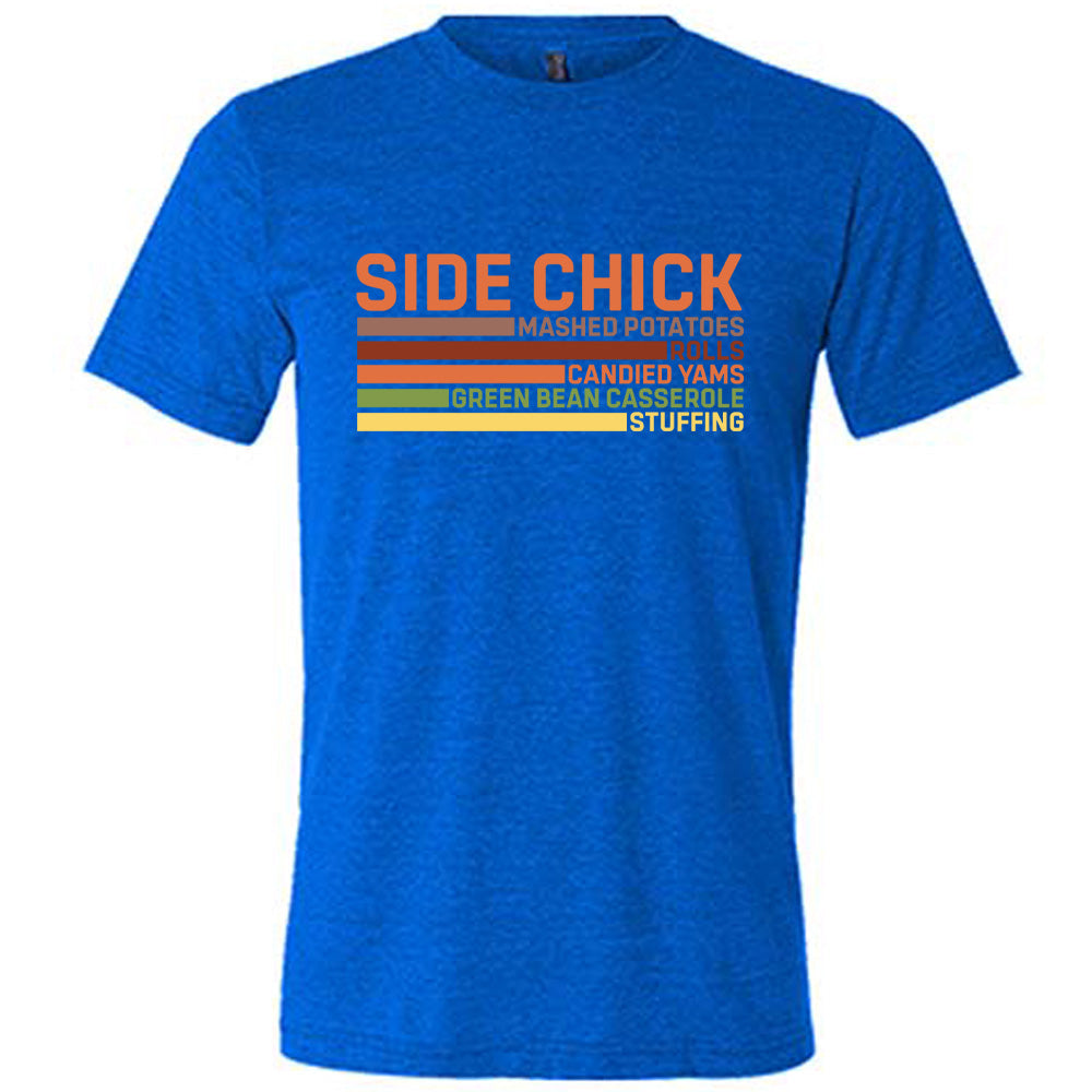 SIDE CHICK Shirt Unisex
