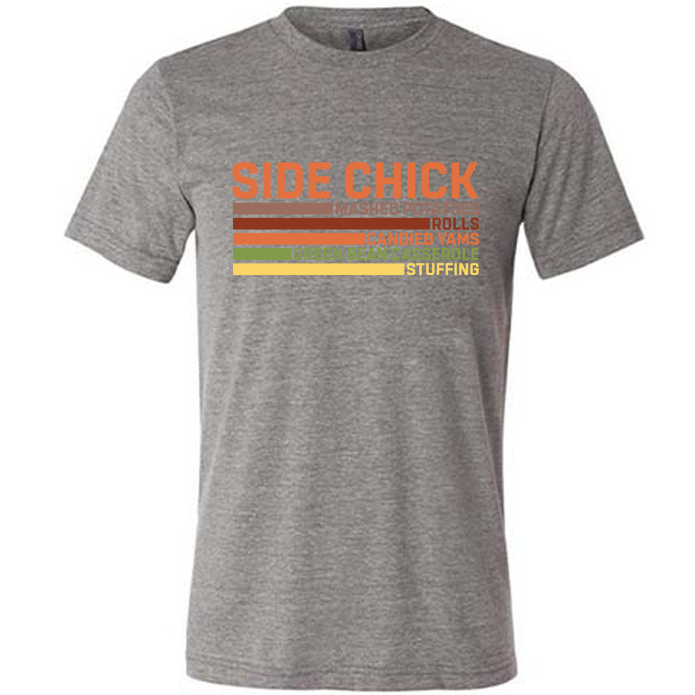 SIDE CHICK Shirt Unisex
