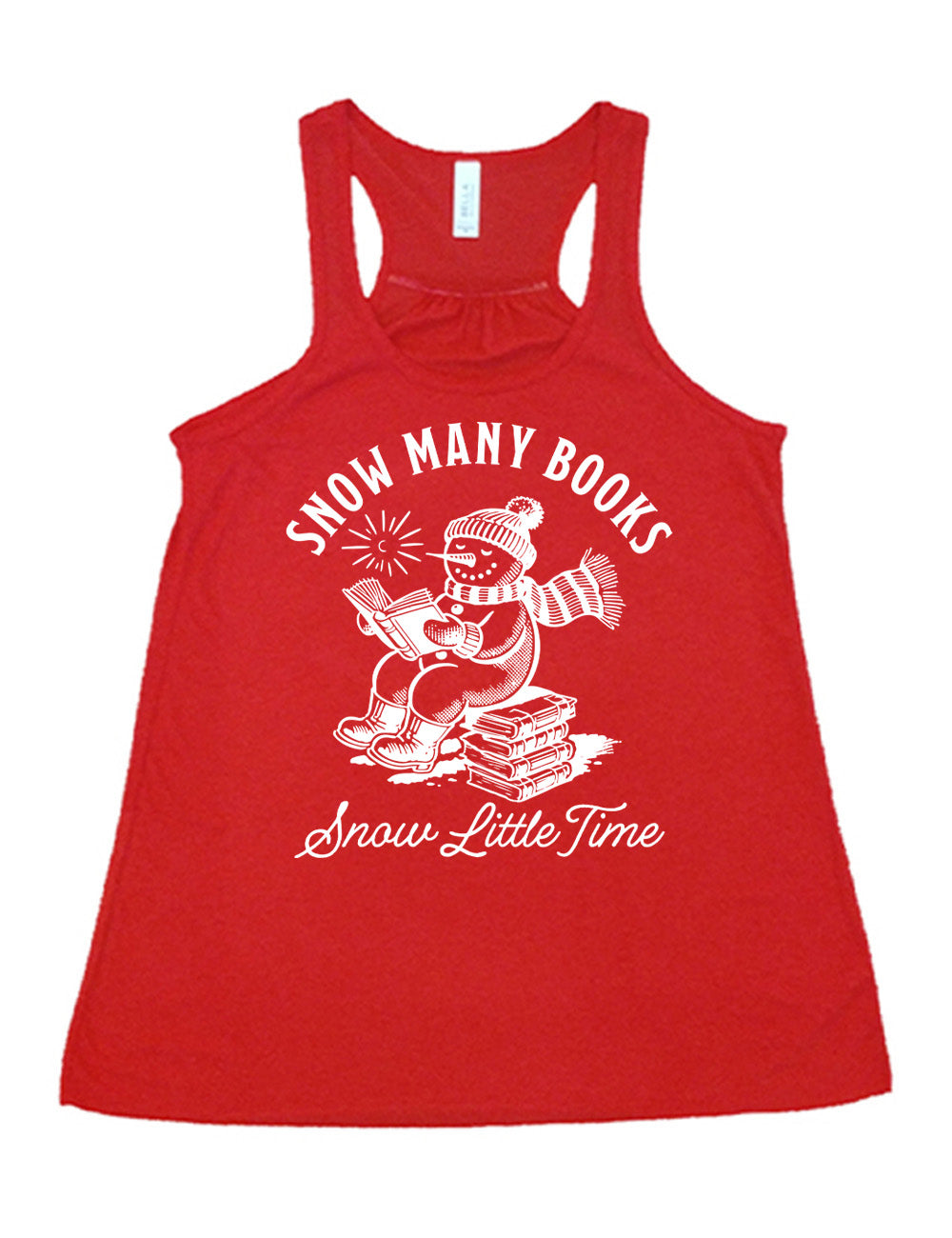 red flowy racerback tank with the graphic of a happy snowman, wearing a snowsuit and boots, mittens, a hat, and book, reading a book while sitting on a stack of books, with a sun in the sky, and the words arching above saying "snow many books" and the words in a line of cursive below saying "snow little time"
