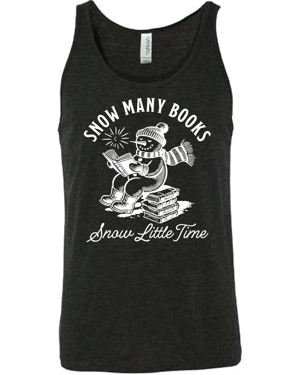 black unisex tank with the graphic of a happy snowman, wearing a snowsuit and boots, mittens, a hat, and book, reading a book while sitting on a stack of books, with a sun in the sky, and the words arching above saying "snow many books" and the words in a line of cursive below saying "snow little time"