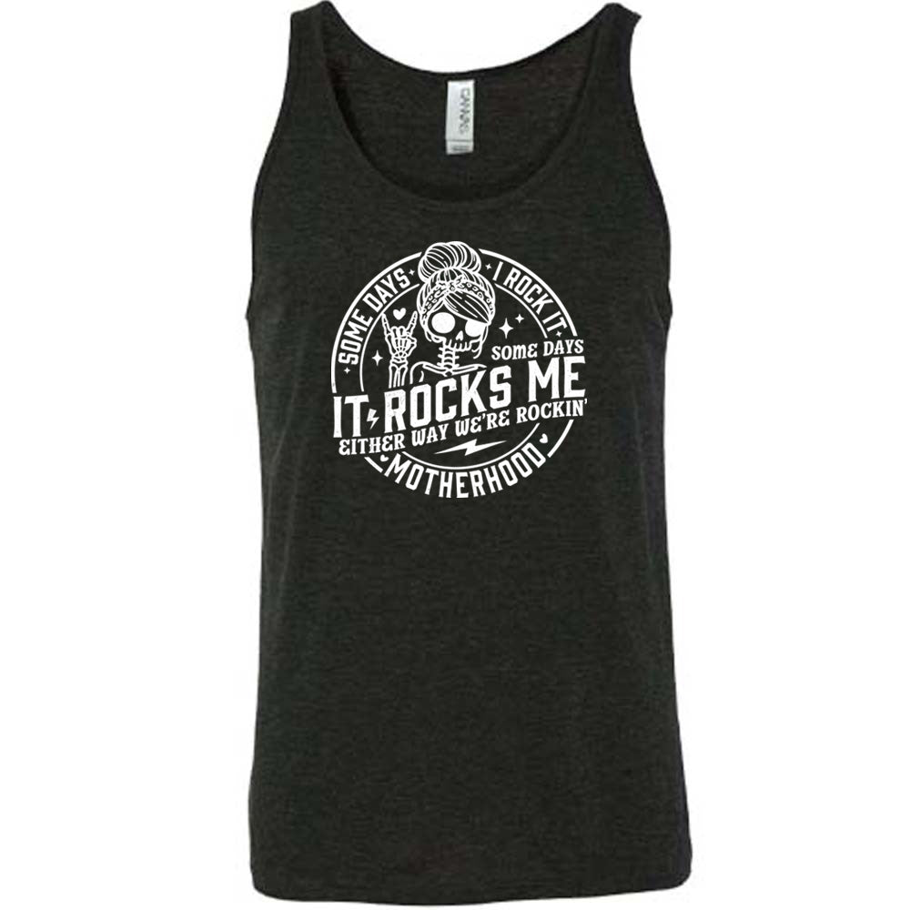 Black colored tank with a female skeleton graphic on it that says "Some Days I Rock It Some Days It Rocks Me"