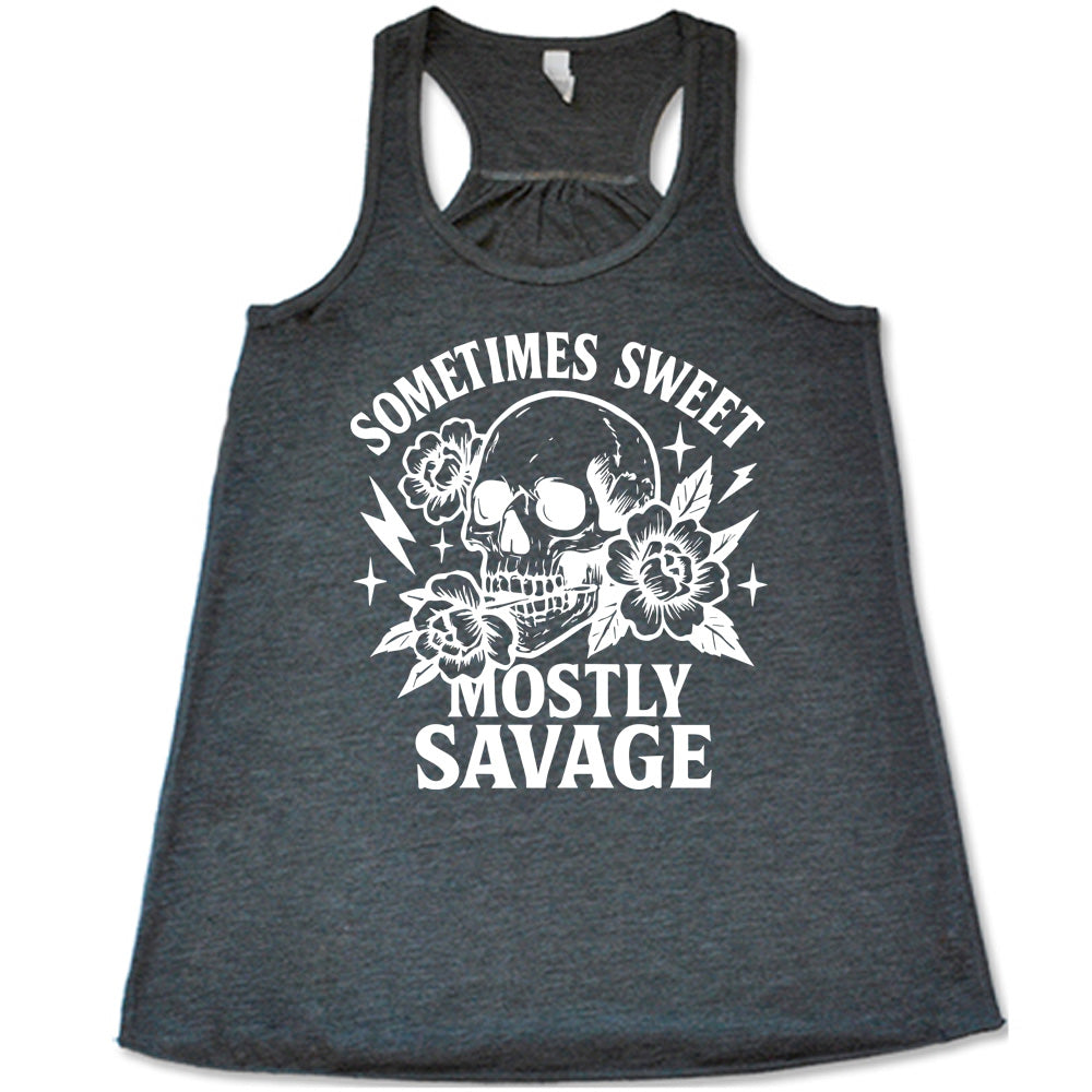 grey flowy tank with the words "sometimes sweet mostly savage on it with the graphic of a skull holding a flower between its teeth, with a couple flowers and a few stars and lightening bolts around it