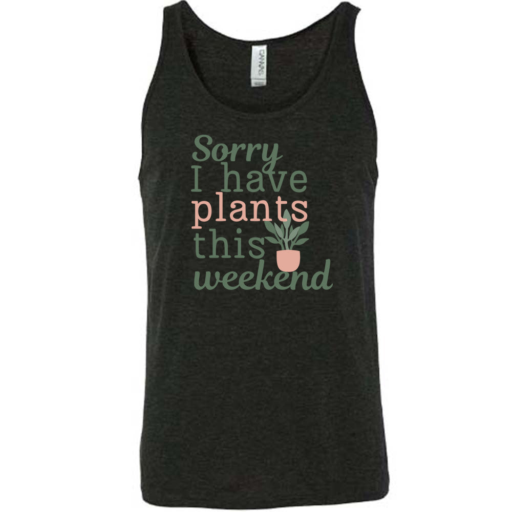 Black colored tank with a potted plant graphic on it that says "Sorry I Have Plants This Weekend"