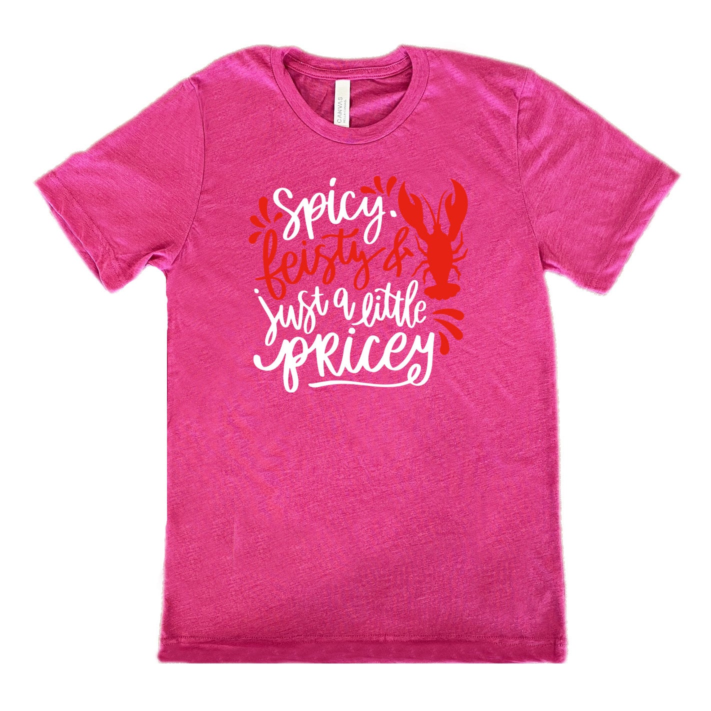berry unisex tee with the words "spicy, feisty & just a little pricey" with the graphic of a lobster