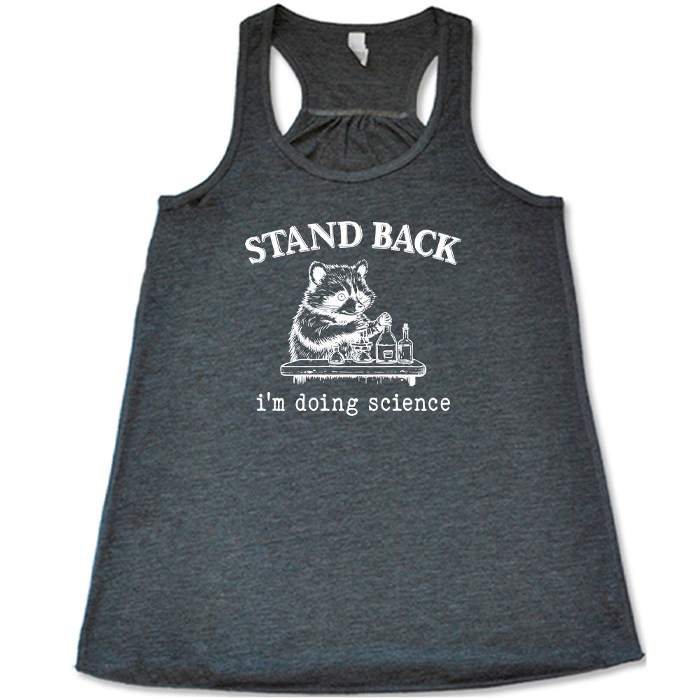 Stand Back I'm Doing Science Shirt