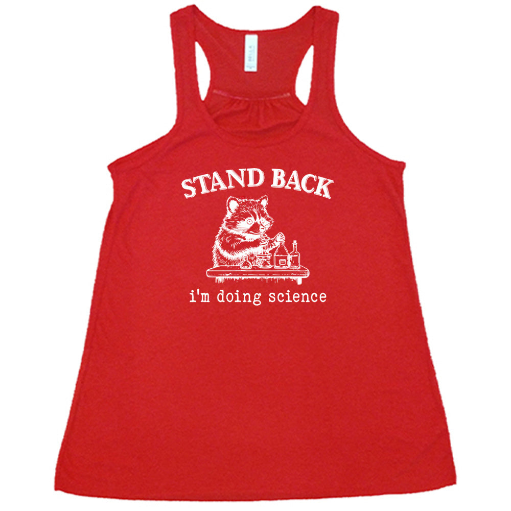 Stand Back I'm Doing Science Shirt