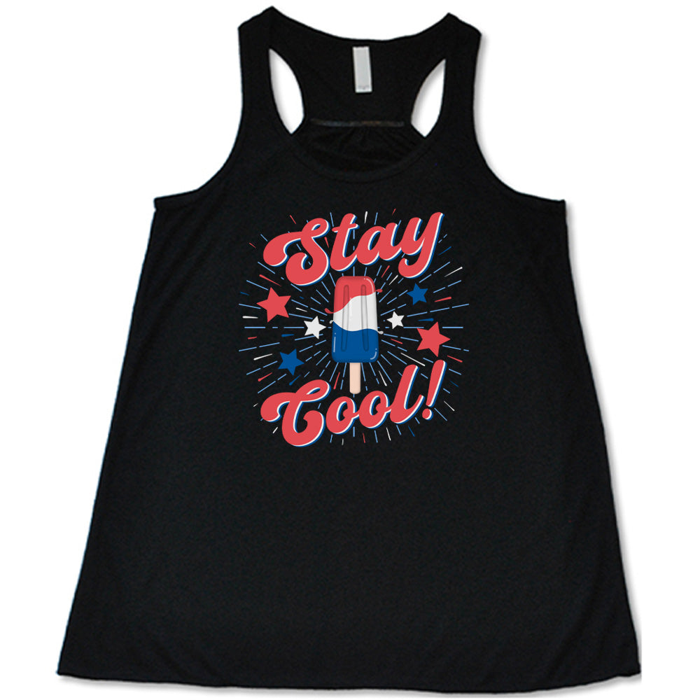 Black colored flowy tank with a red white and blue popsicle graphic on it that says "Stay Cool!"