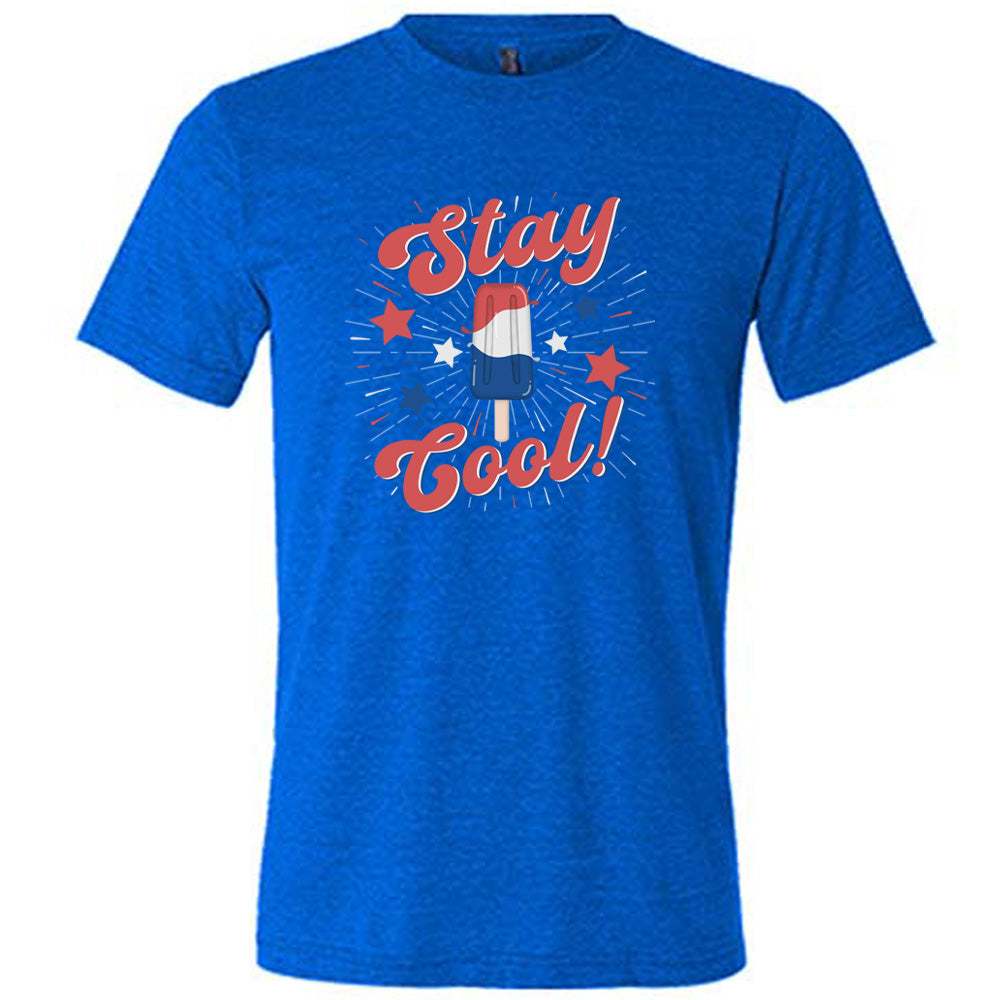 Blue colored shirt with a red white and blue popsicle graphic on it that says "Stay Cool!"