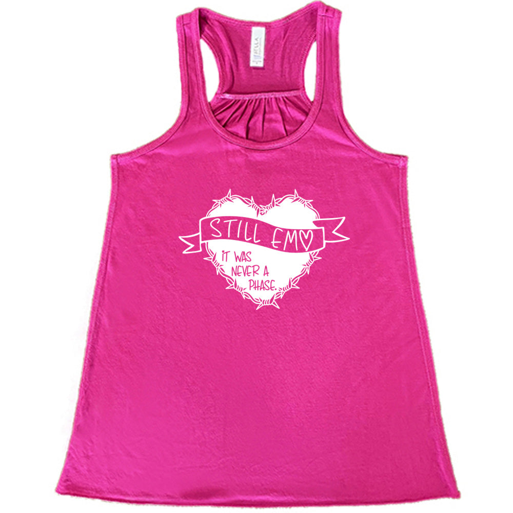 berry shirt with the text "Still Emo It Was Never A Phase" on it