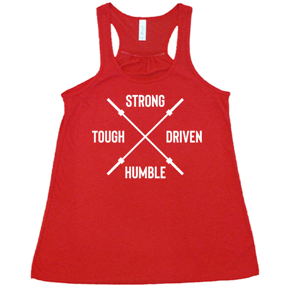 Strong Tough Driven Humble Shirt