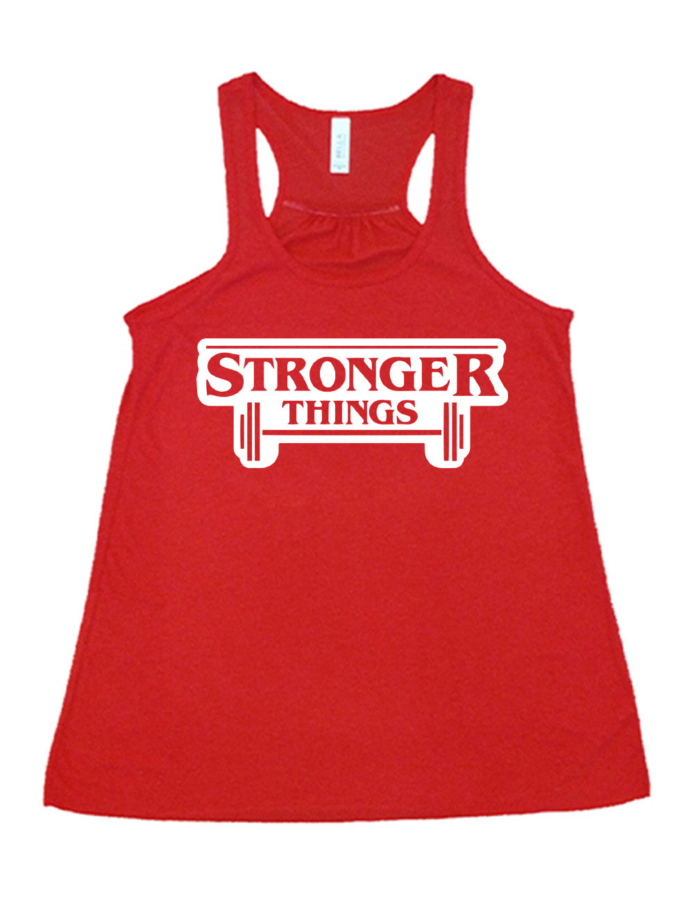 red racerback flowy tank with the words "stronger things" on it, with a barbell underneath, all in the fashion of the stranger things logo