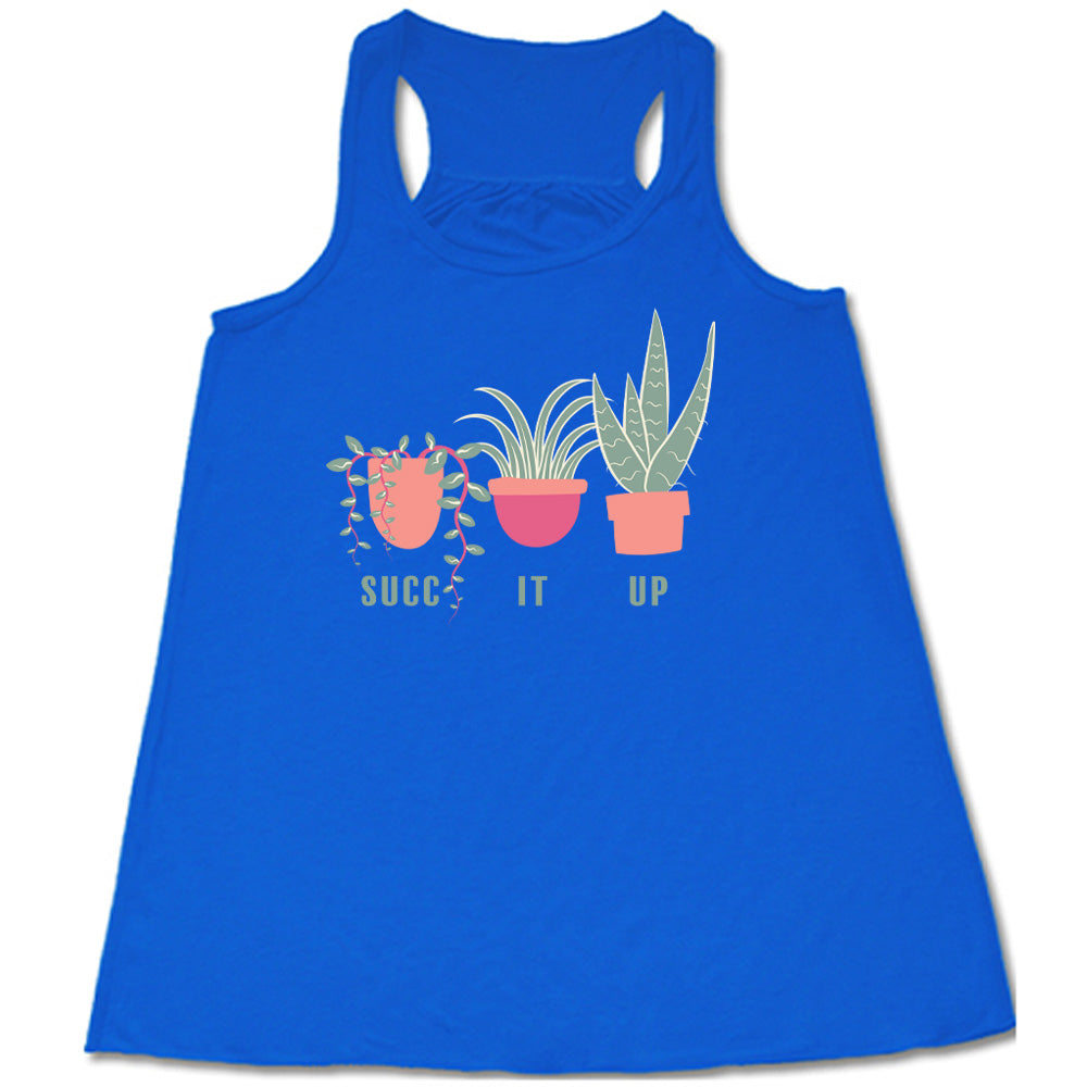 Blue colored flowy tank with potted succulents graphic on it that says "Succ It Up"