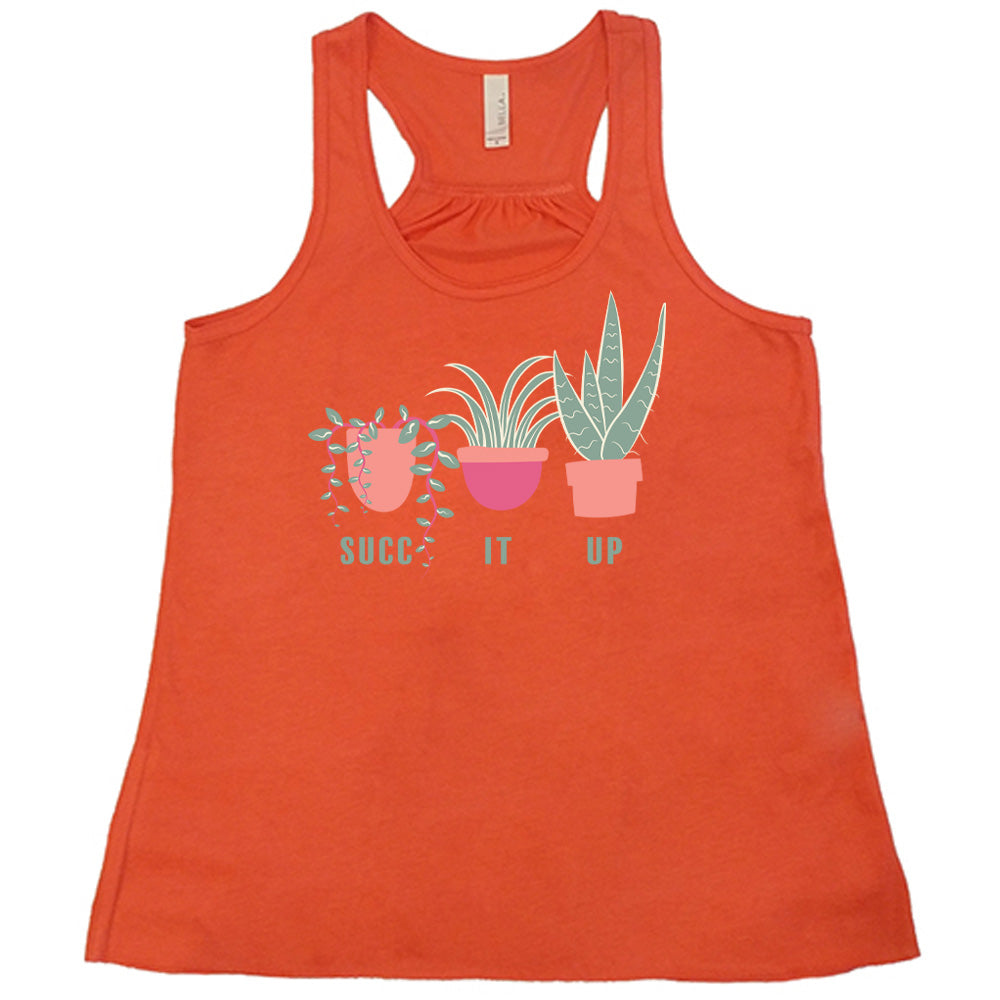 Coral colored flowy tank with potted succulents graphic on it that says "Succ It Up"