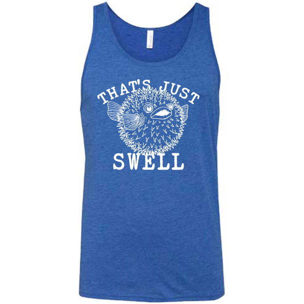 Blue colored tank with a pufferfish graphic on it that says "That's Just Swell"