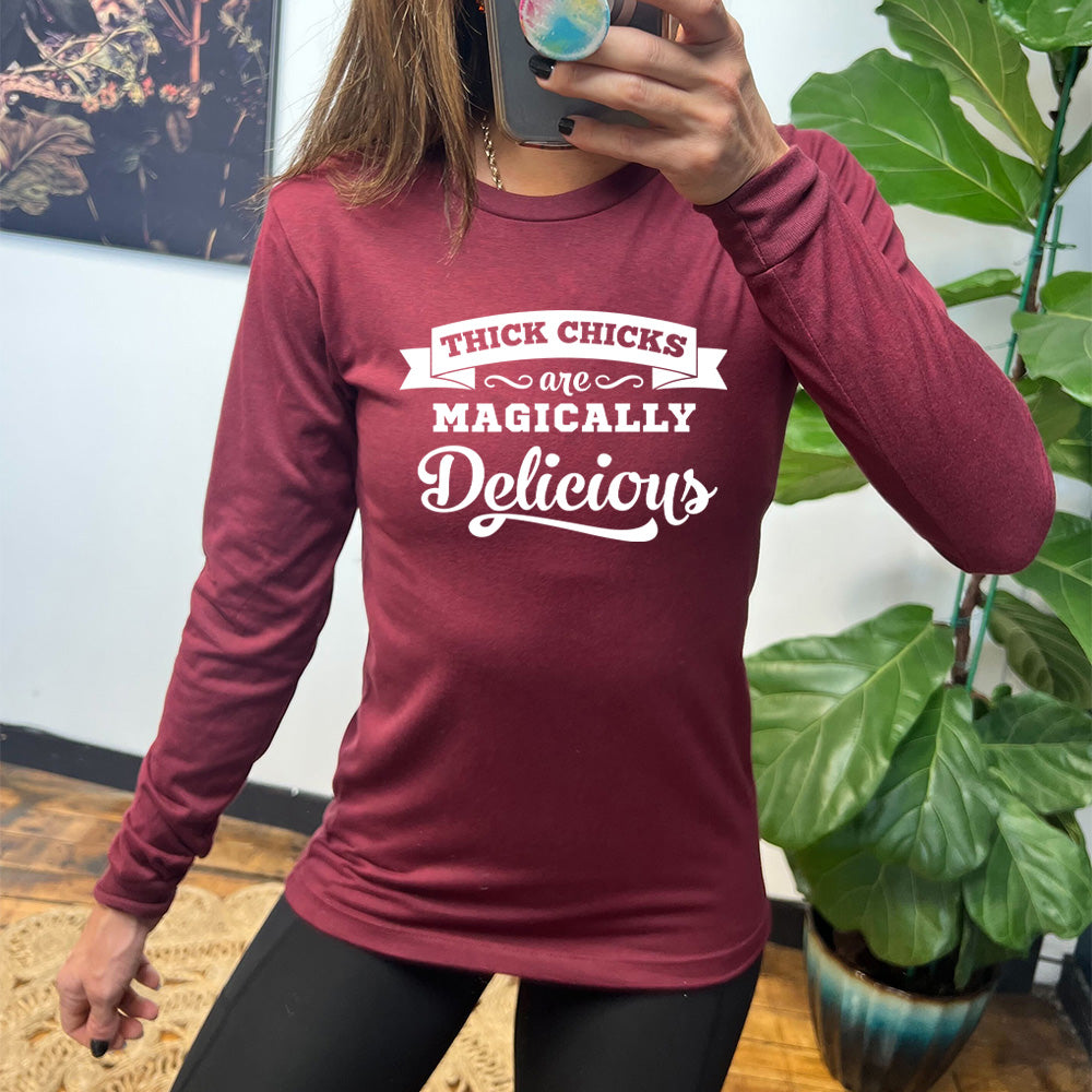 heather cardinal long sleeve shirt with the words "Thick Chicks Are Magically Delicious" on it