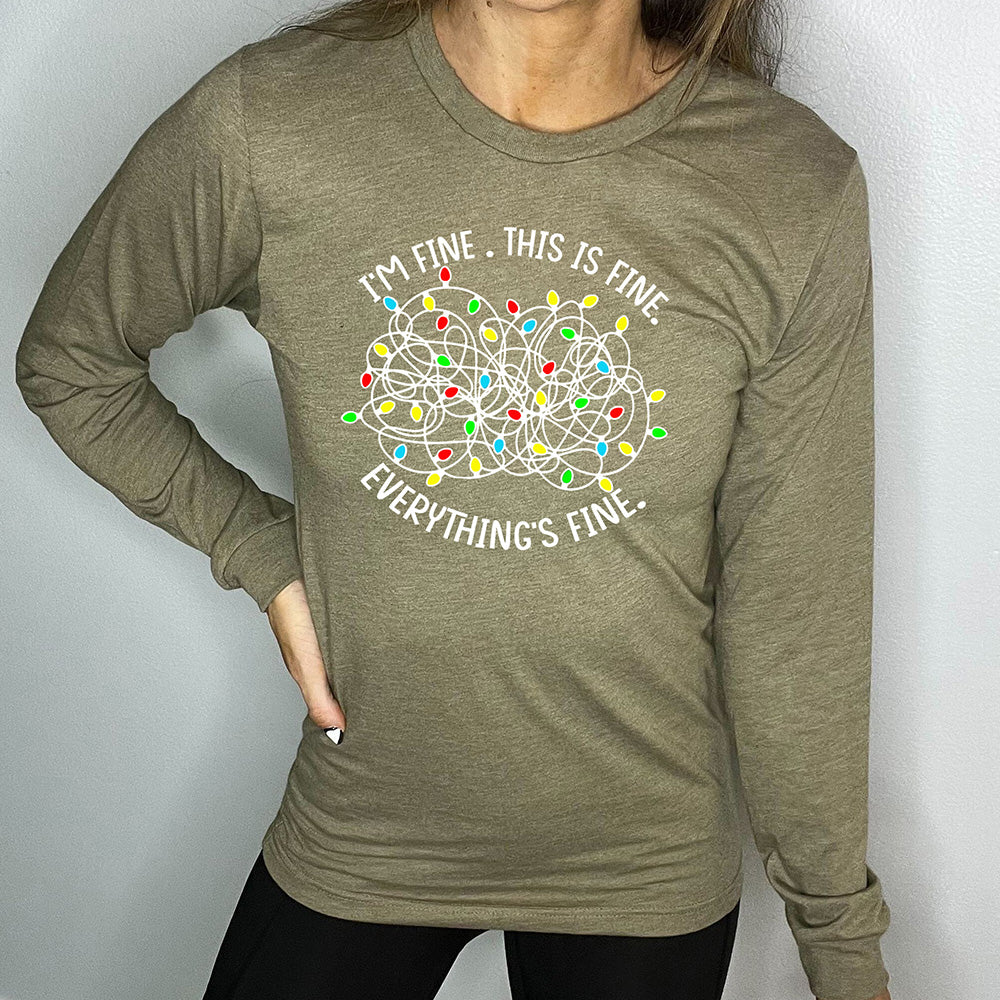 forest green long sleeve with the text "I'm Fine. This Is Fine. Everything's Fine." on it