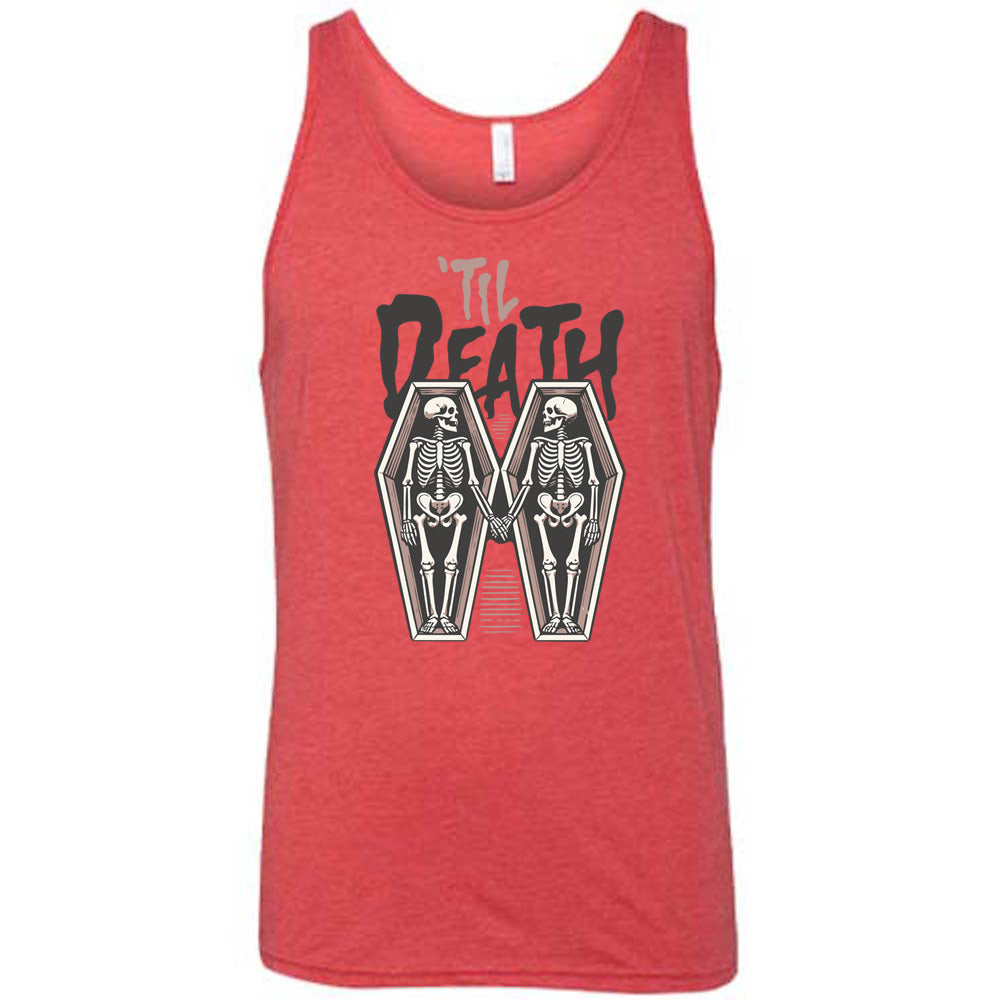 red unisex tank with the words "'til death" on it, with graphics of two skeletons, both in their own coffins, holding hands in the middle