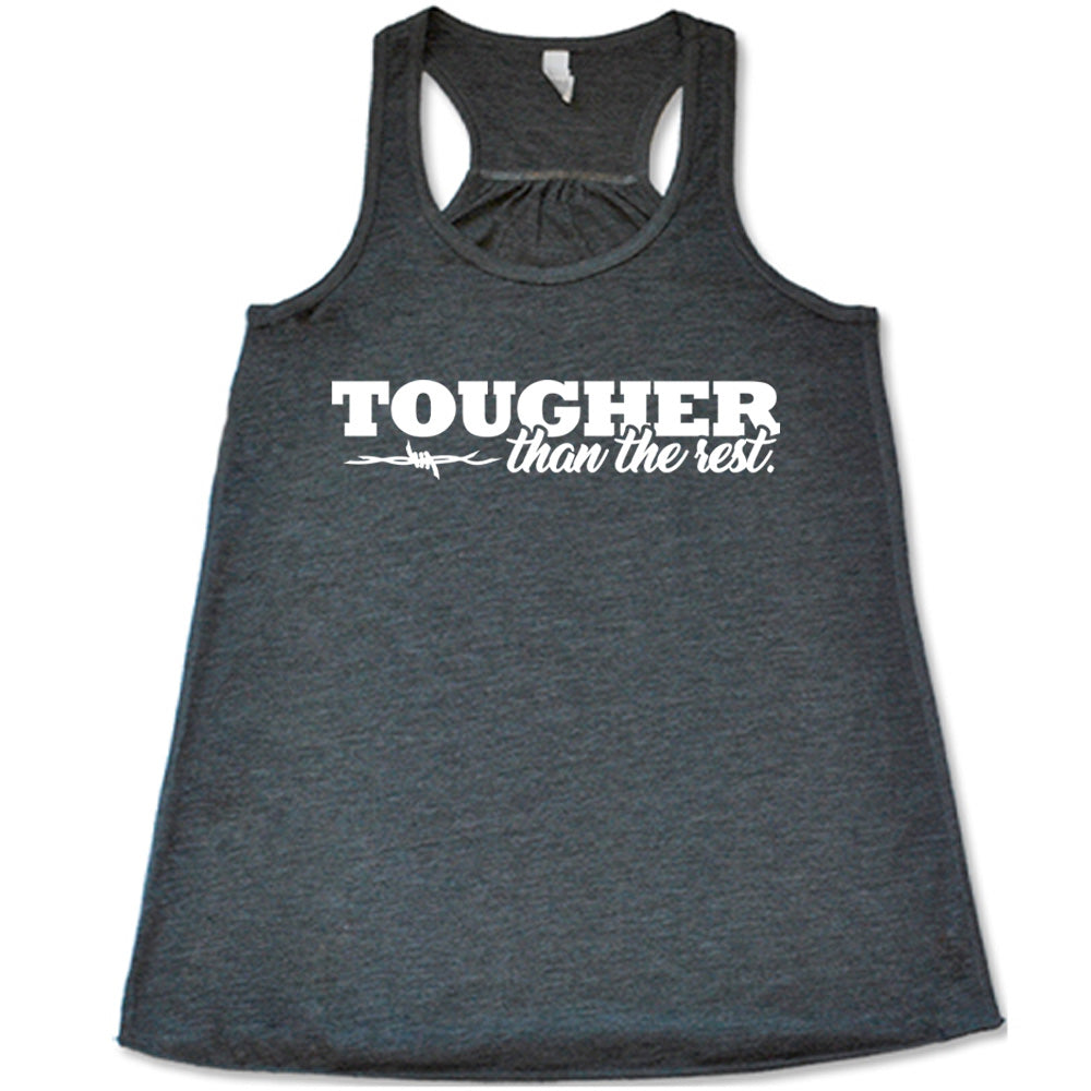 Tougher Than The Rest Shirt
