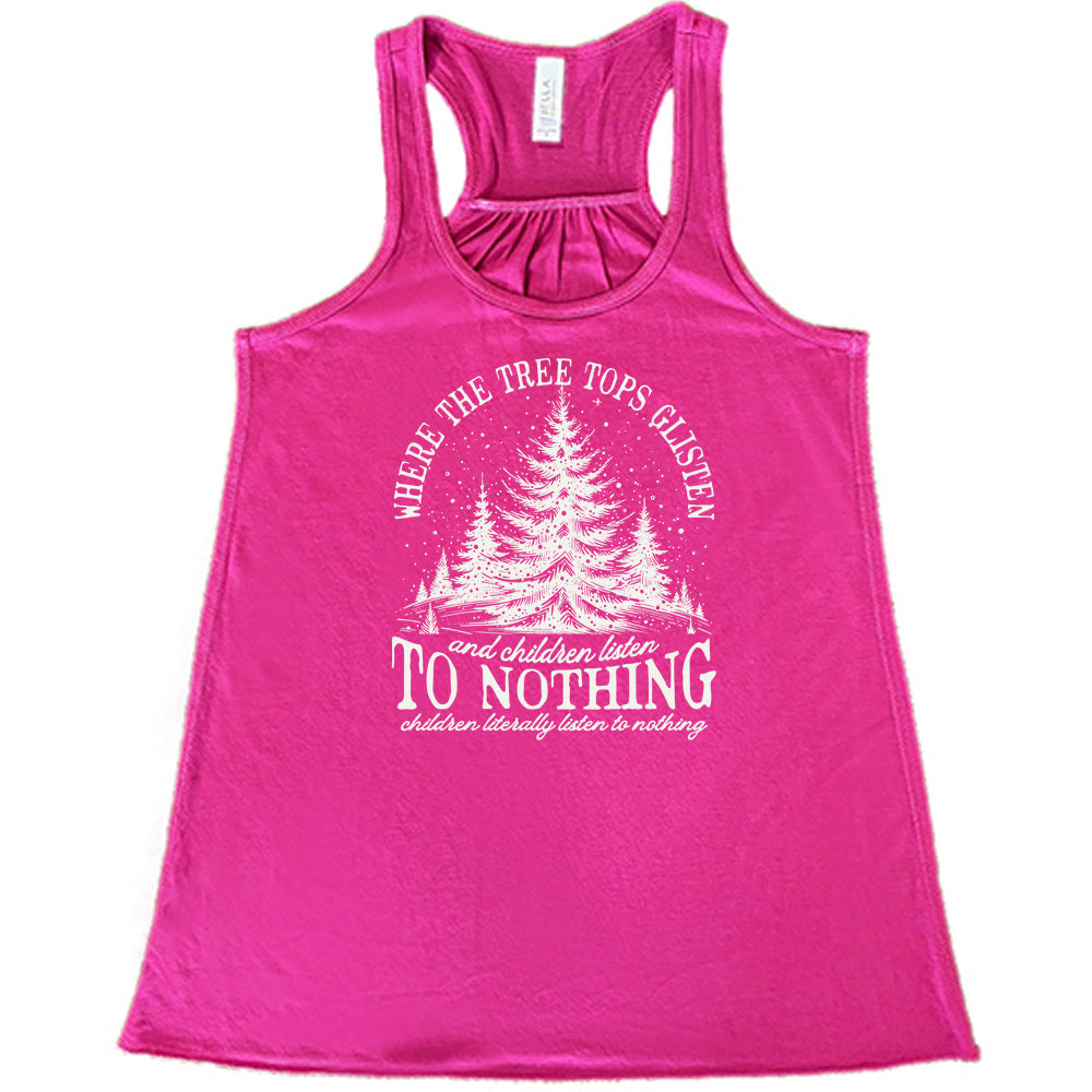 berry shirt with the text "Where The Tree Tops Glisten And Children Listen To Nothing" on it