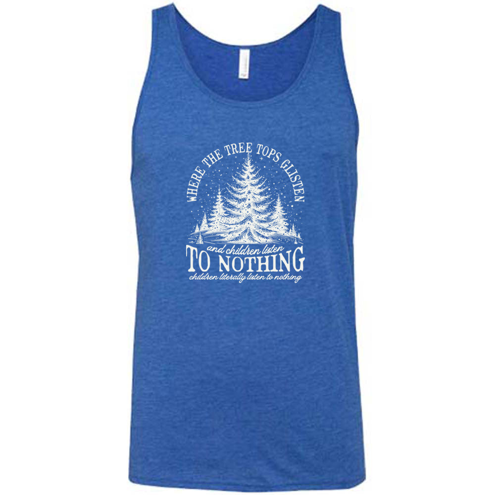 blue shirt with the text "Where The Tree Tops Glisten And Children Listen To Nothing" on it