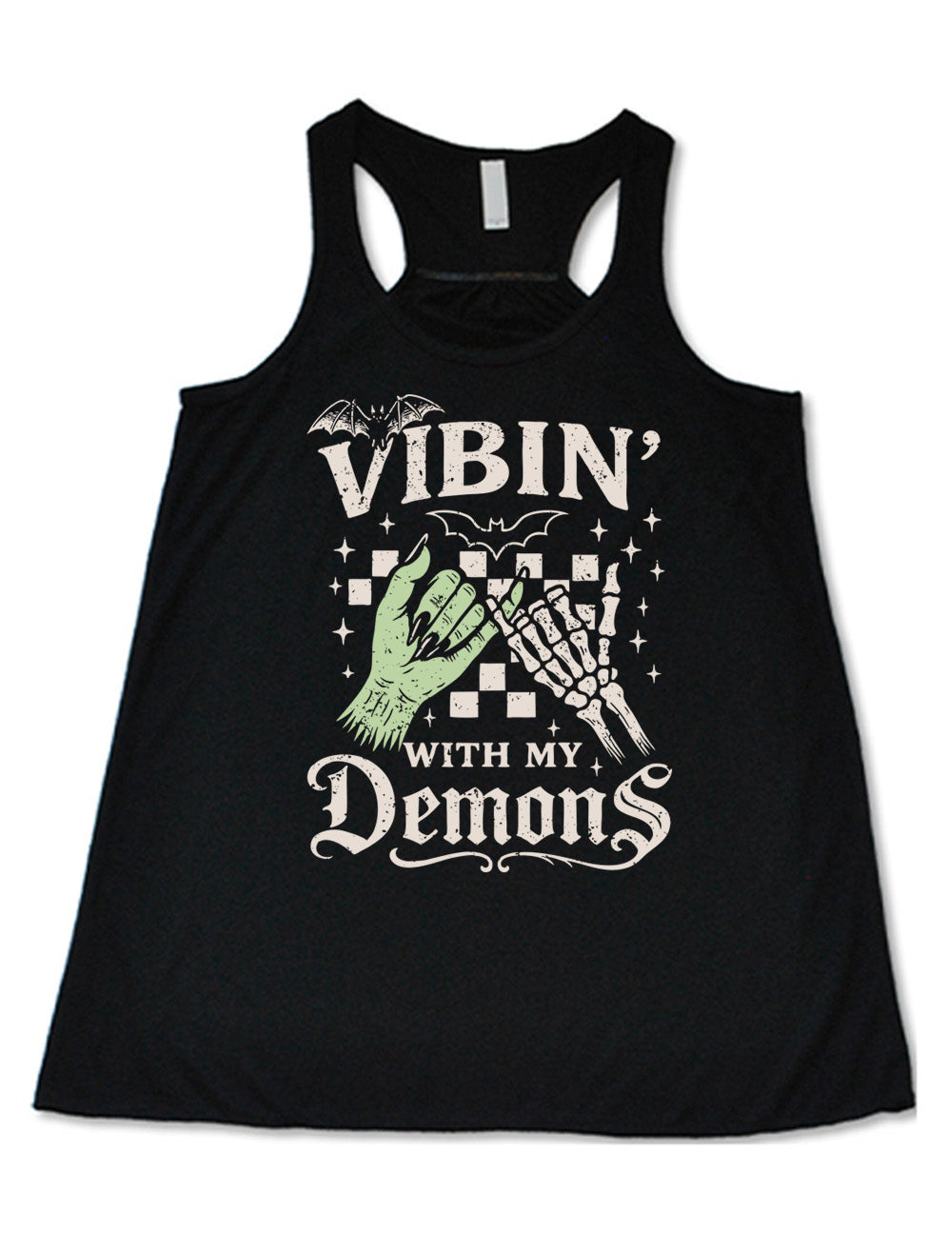 black flowy racerback tank with words saying "Vibin' with my Demons", around the graphic of the hands of a zombie and a skeleton doing a pinky promise, in front of a checkered background, and one line-drawn bat and one detailed bat on top, and scattered stars