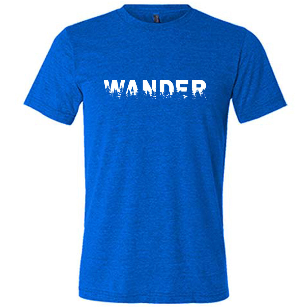 Blue colored shirt with a graphic on it that says "Wander"