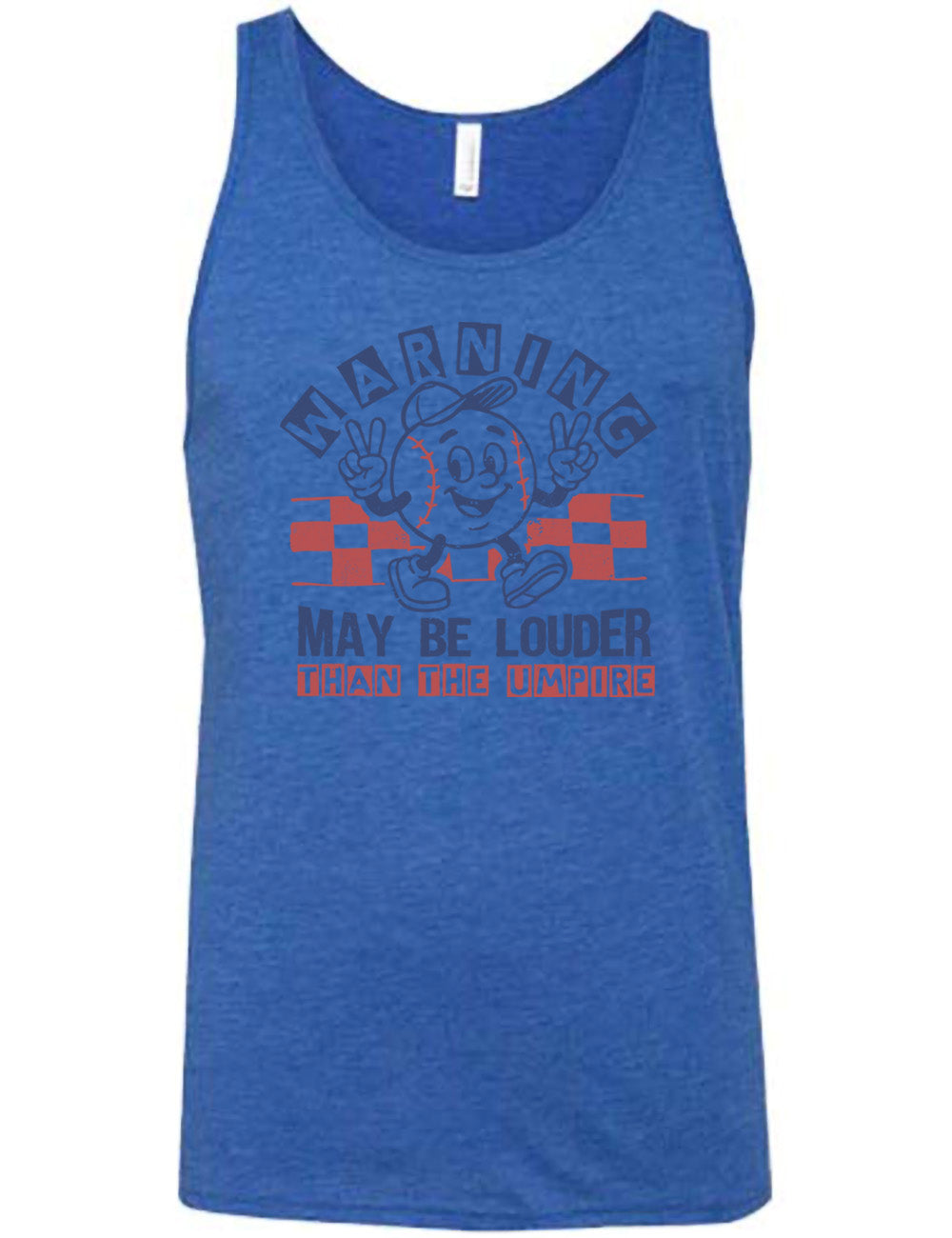blue unisex tank with the words "warning may be louder than the umpire" on it, with the graphic of baseball with a face, wearing a hat, holding up two peace signs, and walking along, with a checkered border behind it