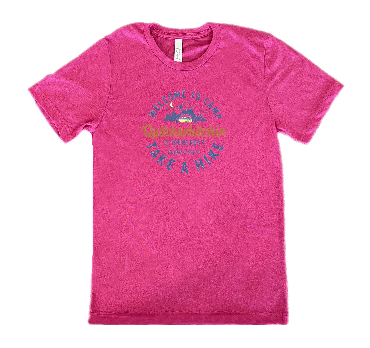 Berry colored shirt with a mountain and campervan graphic on it that says "Welcome To Camp Quitcherbitchin if you're not a happy camper take a hike"