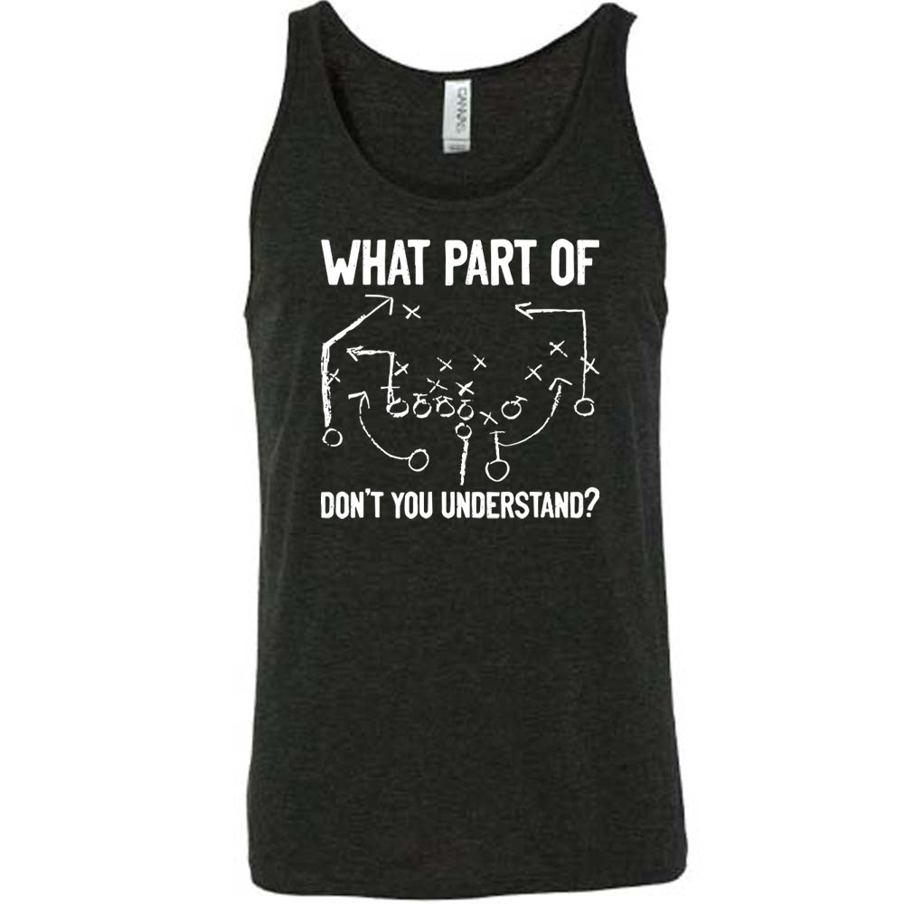 Black colored tank with football play graphic on it that says "What Part Of Football Plays Don't You Understand?"