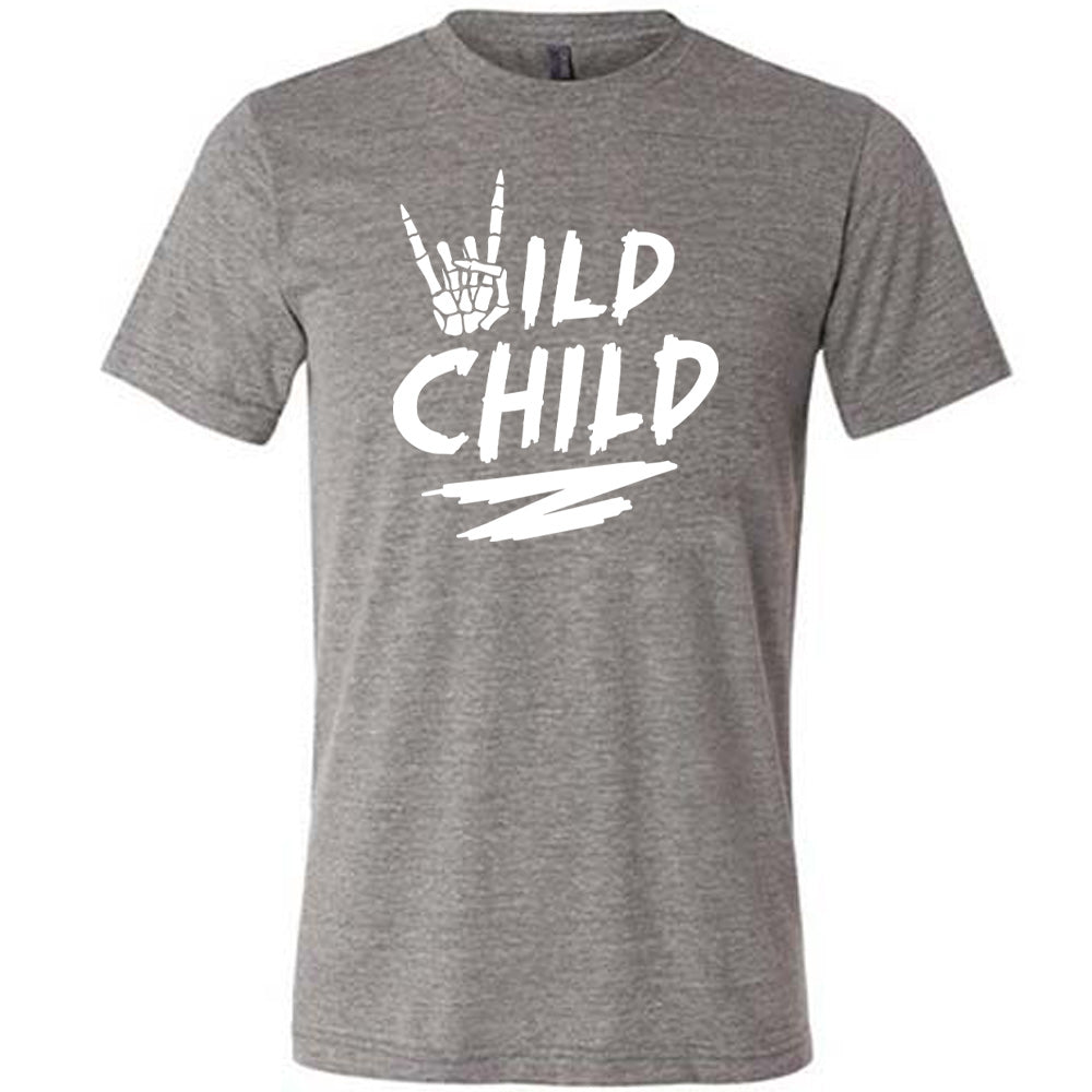 Grey colored shirt with a skeleton hand signing rock on graphic on it that says "Wild Child"