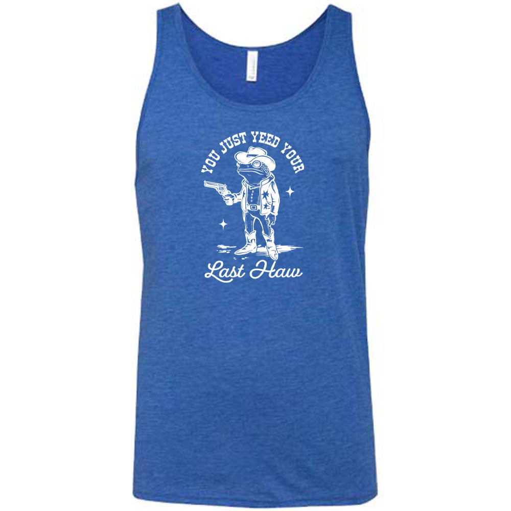 Blue colored tank with a cowboy frog graphic on it that says "You Just Yee'd Your Last Haw"