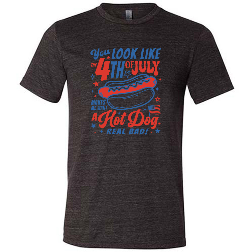 Black colored shirt with a hot dog graphic on it that says "You Look Like the 4th of July Makes Me Want A Hot Dog Real Bad"