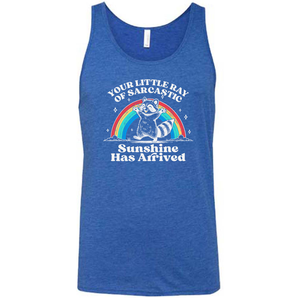 Blue colored tank with a rainbow and raccoon graphic on it that says "Your Little Ray of Sarcastic Sunshine Has Arrived"