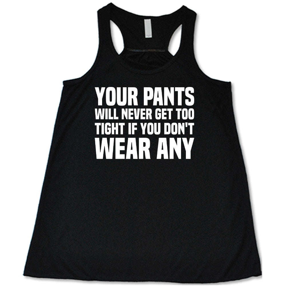 Your Pants Will Never Get Too Tight If You Don't Wear Any Shirt