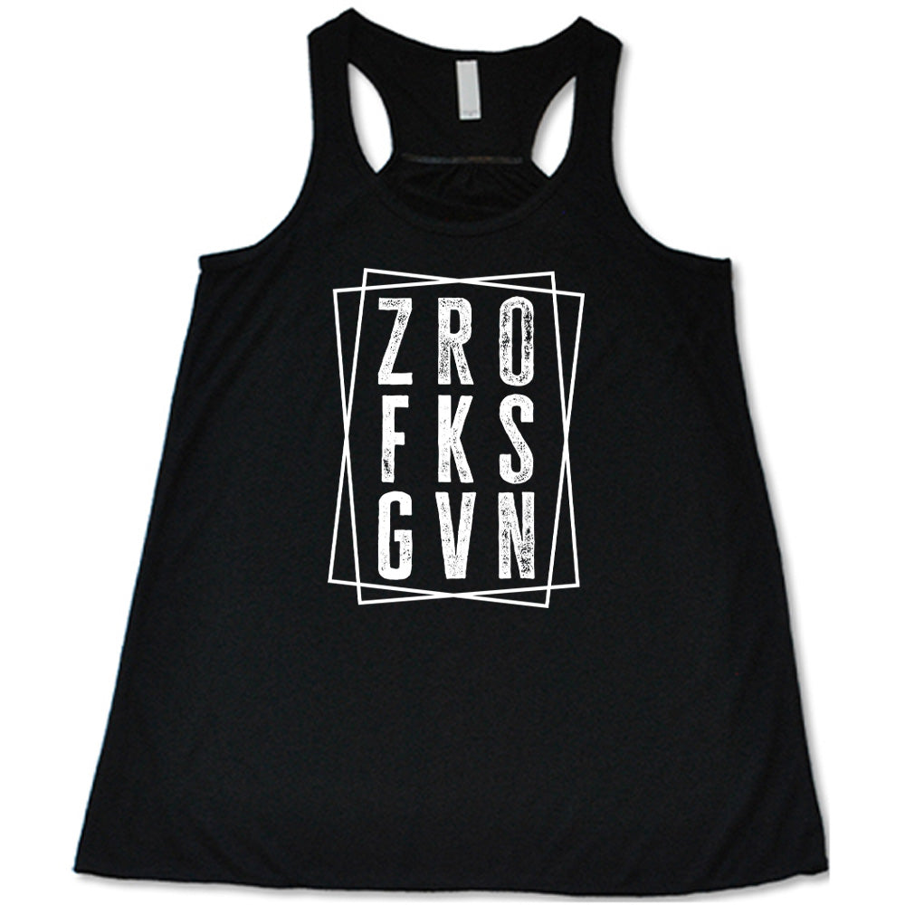 Black colored flowy tank with a graphic on it that says "ZRO FKS GVN"