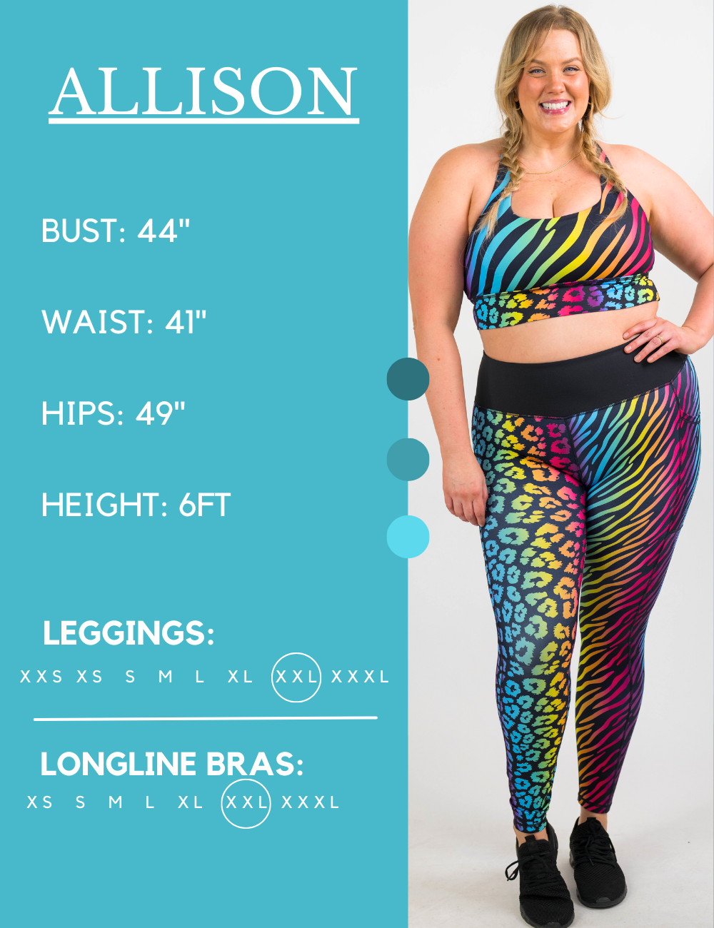 Model’s measurements of 44” bust, 41” waist, 49” hips and height of 6 feet. She is wearing a size extra extra large in our leggings