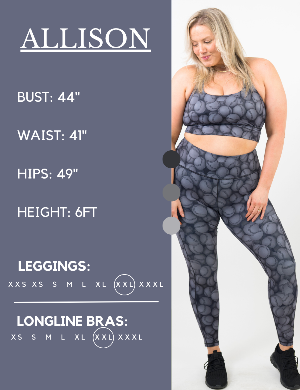 Model’s measurements of 44” bust, 41” waist, 49” hips and height of 6 ft. She is wearing a size extra extra large in our leggings.