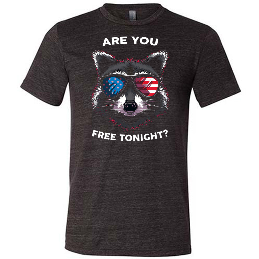black Are You Free Tonight Raccoon Unisex Shirt