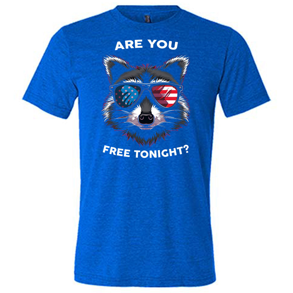 blue Are You Free Tonight Raccoon Unisex Shirt