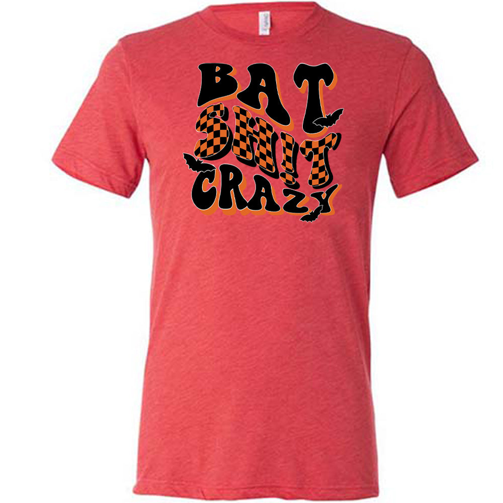red Bat Shit Crazy Shirt