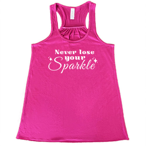 berry racerback shirt with the saying "Never Lose Your Sparkle" on it