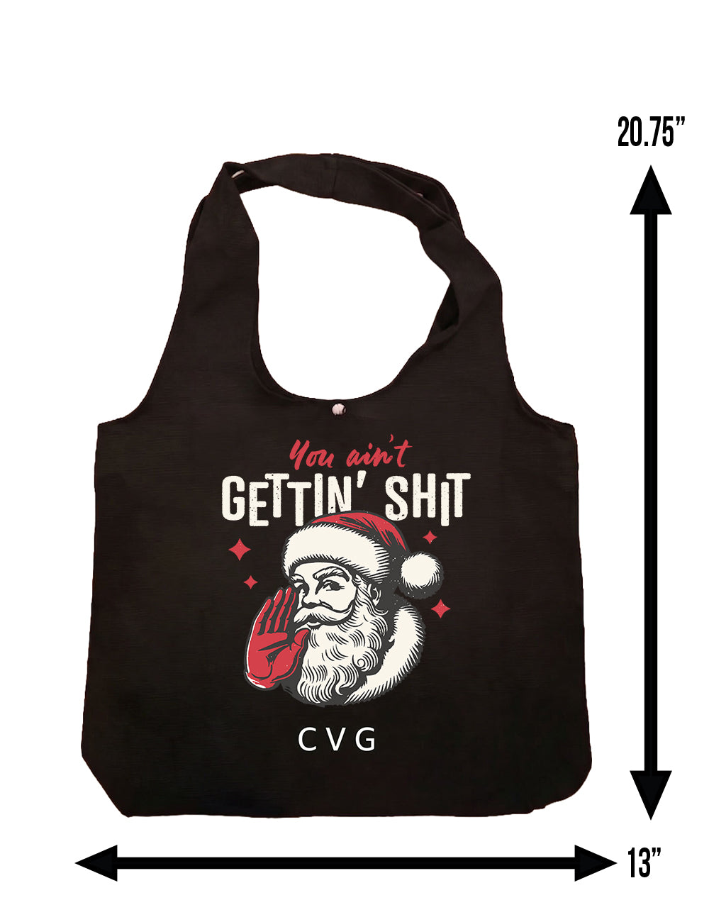 measurements for the "you ain't gettin' shit" toe bag, measurements are 2075 inches tall and 13 inches wide