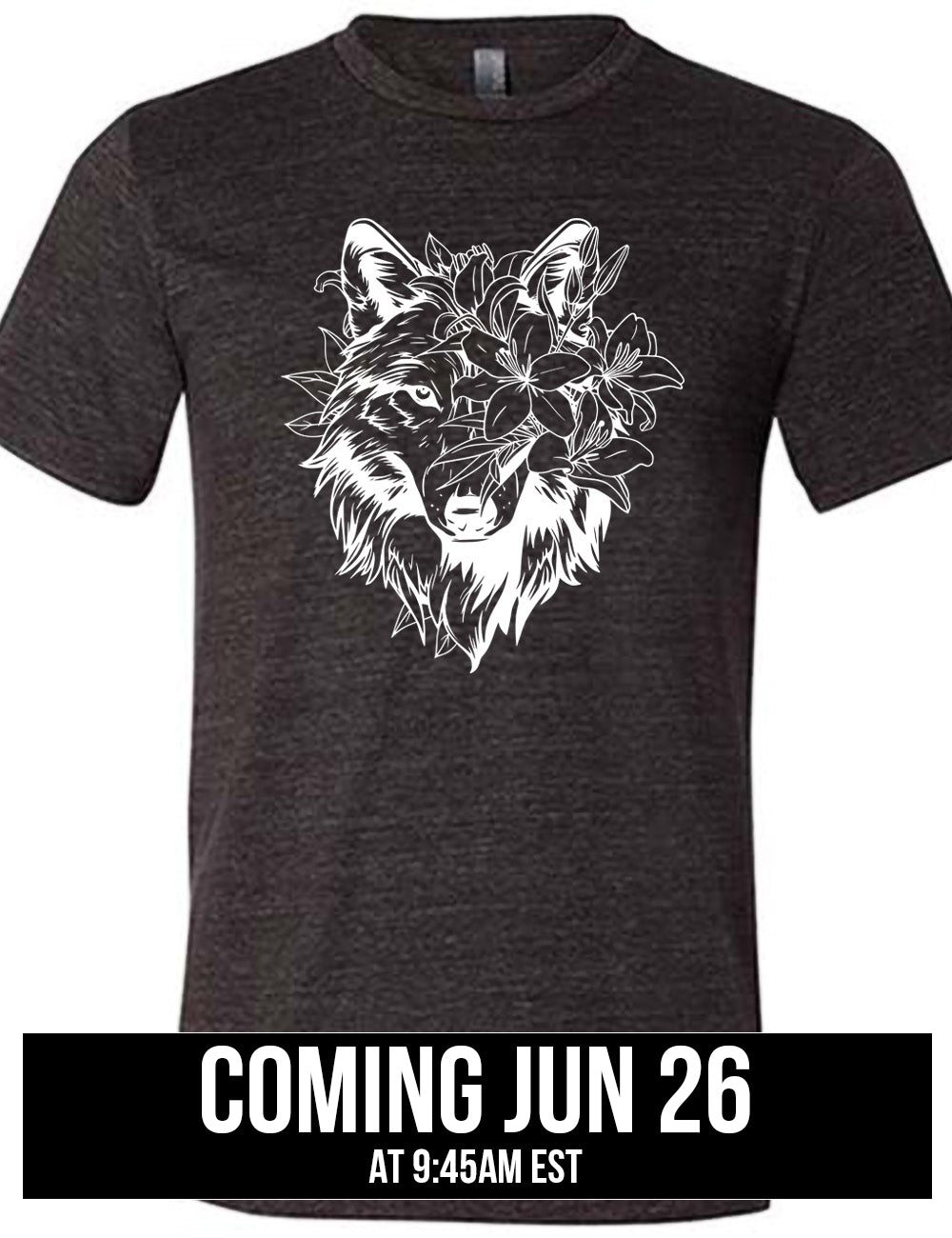 black unisex tee with the large graphic of a wolf's head, with lilies covering half of the face, and growing behind its head too, coming june 26th