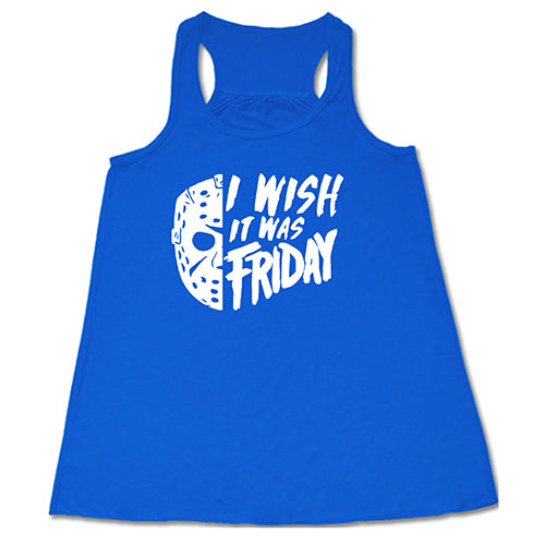 I Wish It Was Friday Shirt