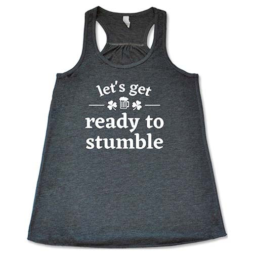 Let's Get Ready To Stumble Shirt