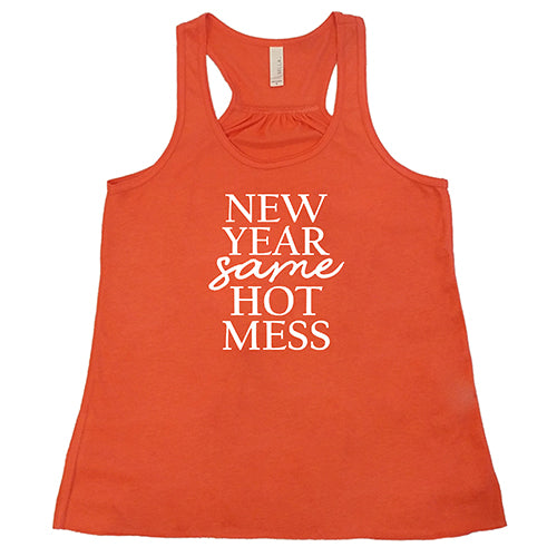 New Year, Same Hot Mess Shirt
