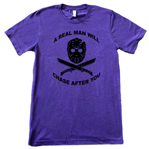 A Real Man Will Chase After You unisex purple shirt