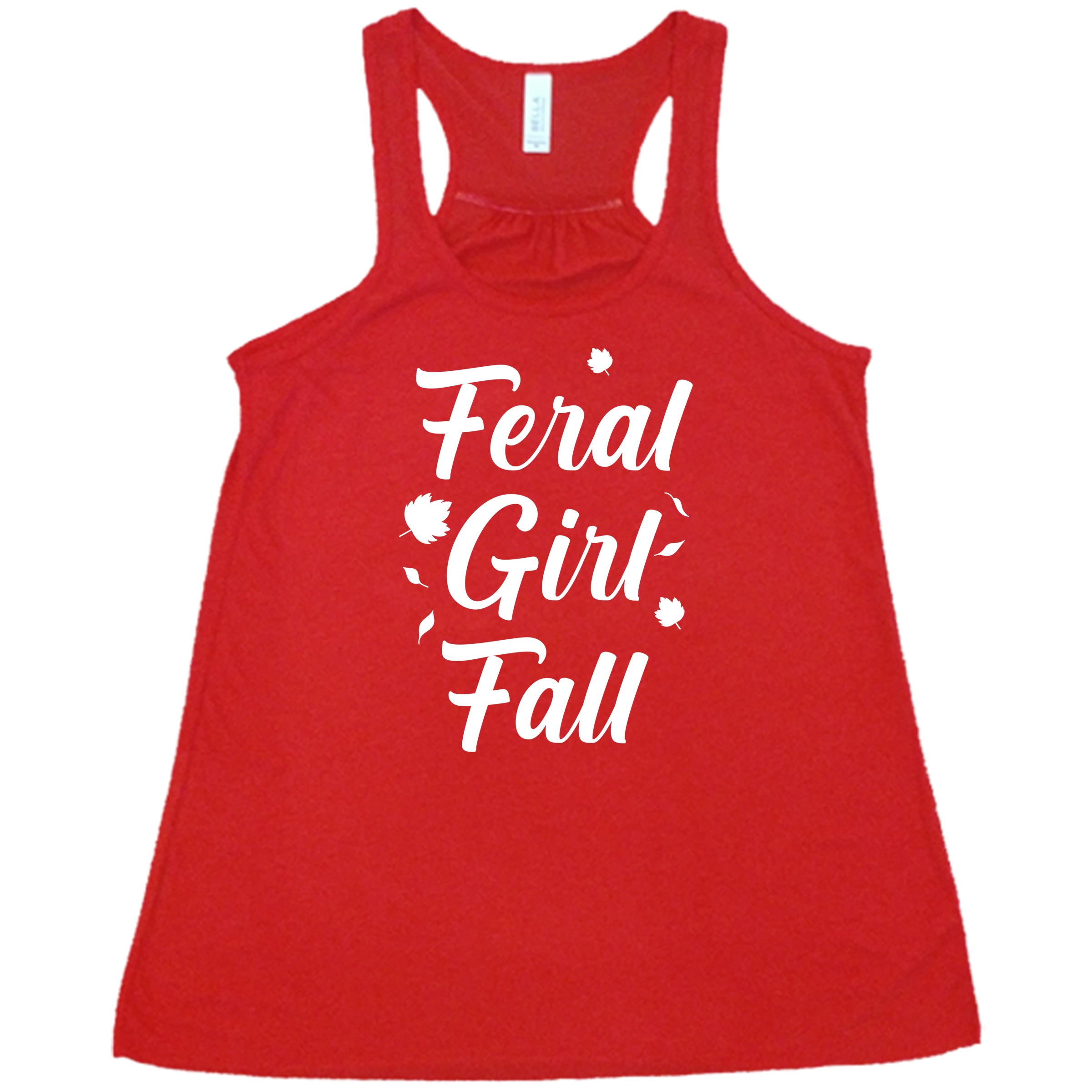 white quote "Feral Girl Fall" on a red racerback shirt