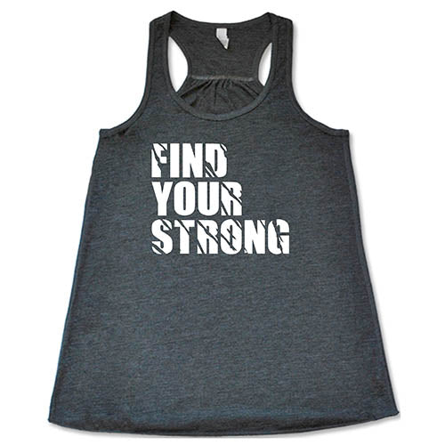 Find Your Strong Shirt